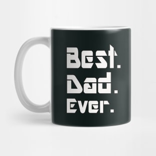 Best dad ever ... T-Shirt Mug